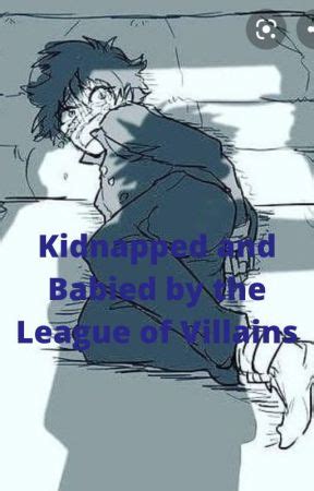 " Chloe's lips pursed and she gave a stiff nod. . Kidnapped and babied by the league of villains